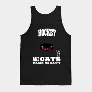 Hockey And Cats Makes Me Happy Tank Top
